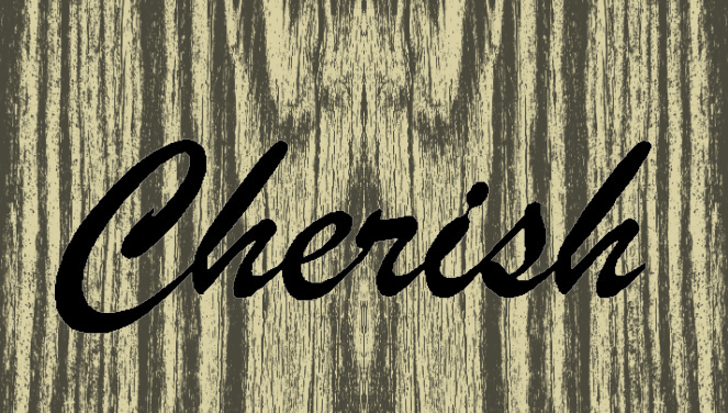 the word cherish written in black ink on a wood background